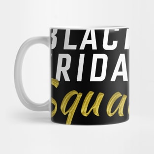 Funny Team Shopping Gear Black Friday Squad Design design Mug